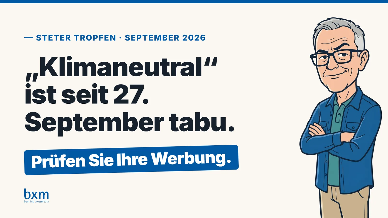 Johann Benning als Comicfigur mit verschränkten Armen neben dem Satz: „Klimaneutral“ ist seit 27. September tabu. Prüfen Sie Ihre Werbung.